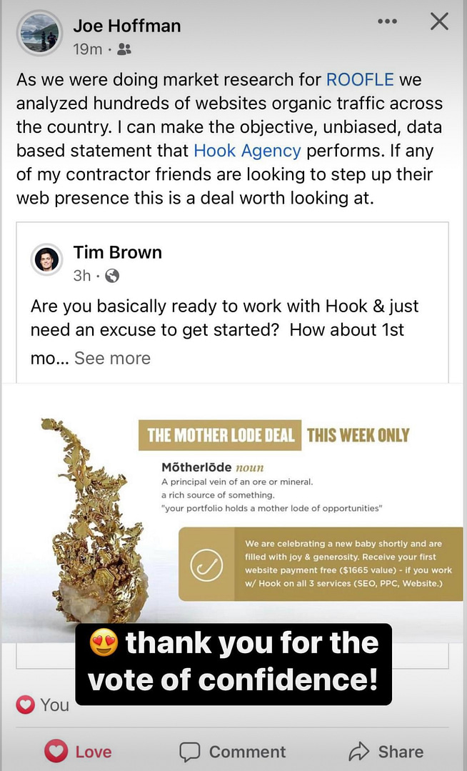Certainly! Here’s a rewritten version suited for Hook Agency's website:
---
**Client Endorsement:**
Joe Hoffman recently shared his positive experience with Hook Agency on Facebook.
Tim Brown, from our team, engaged with Joe's post to express our gratitude.
Overlay Text: "Thank you all for your trust and support!"
Supporting Content: Check out our featured promotional ad for Motelholder.
---